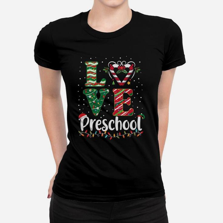 Funny Love Preschool Christmas Teacher Students Gifts Women T-shirt