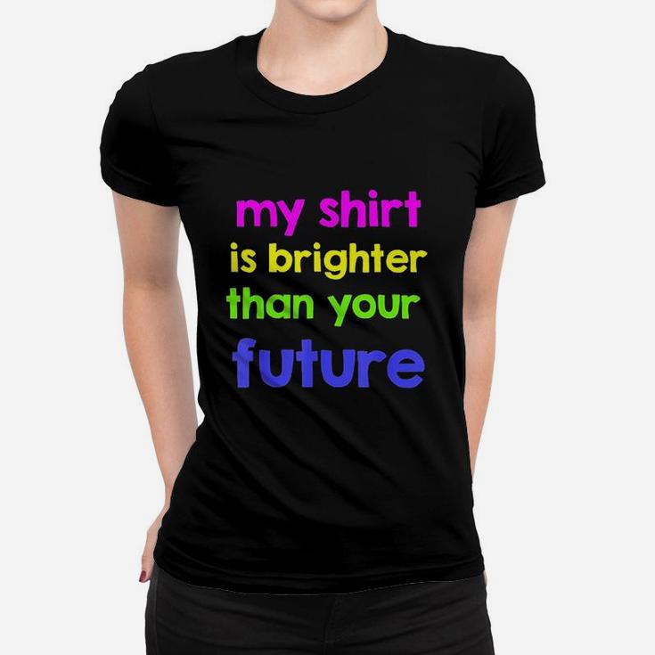 Funny Neon  Insult Offensive Women T-shirt