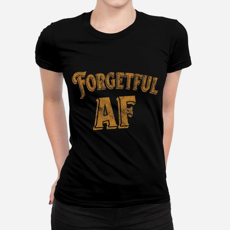 Funny Retro Forgetful Af Throwback Style Women T-shirt