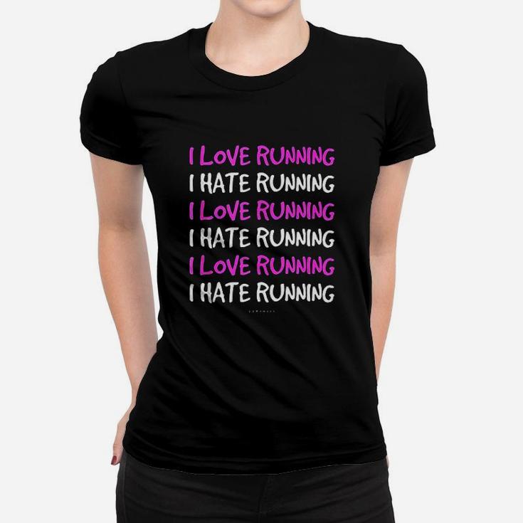 Funny Running Runner I Love I Hate Running Women T-shirt