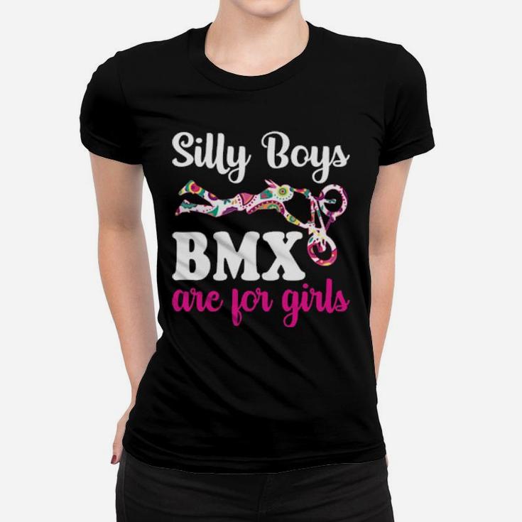 Funny Silly Boys Bmx Are For Girls Bike Racing Girl Women T-shirt