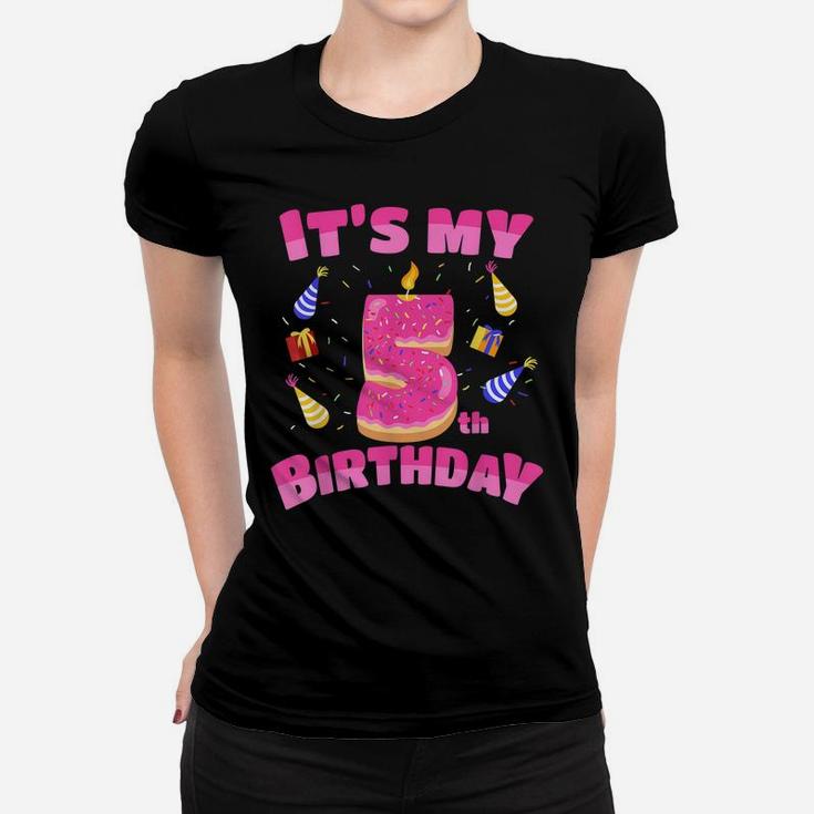 Funny Sweet Donut It's My 5Th Birthday 5 Yrs Old Gift Girls Women T-shirt