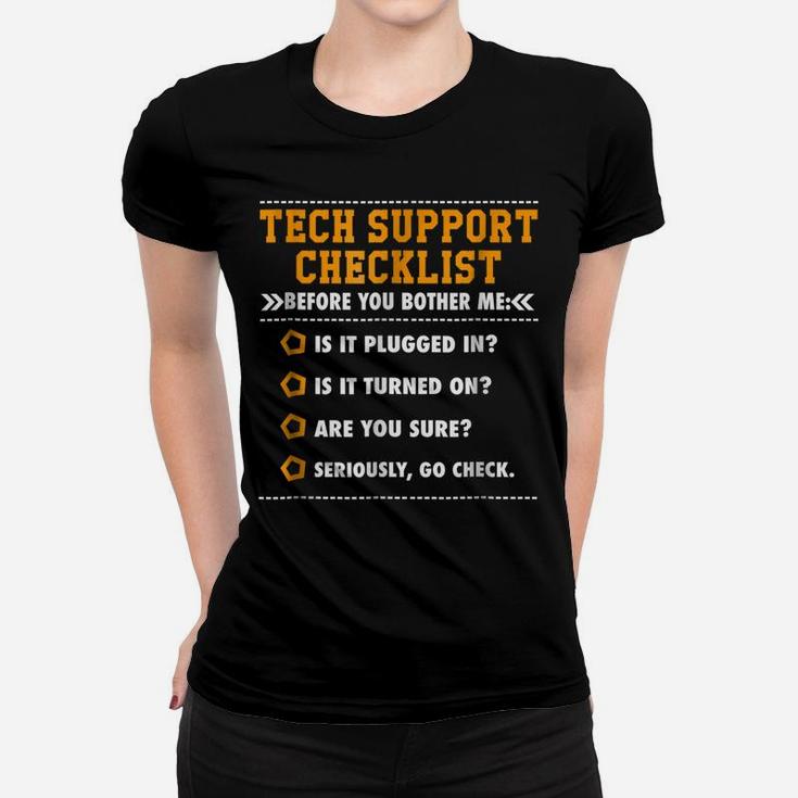 Funny Tech Support Checklist , Sysadmin Gift T Shirt Women T-shirt