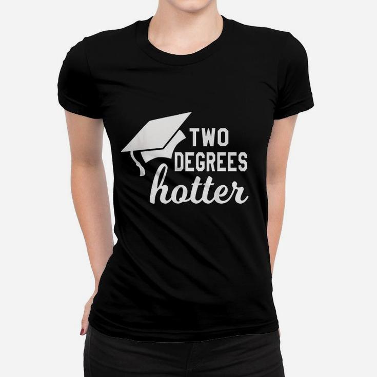 Funny Two Degrees Hotter Graduation Cap Diploma Graphic Women T-shirt
