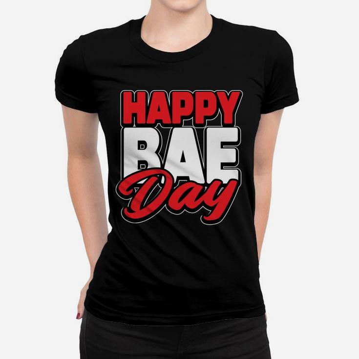 Funny Valentines Day Happy Bae Day  Bae Women T-shirt