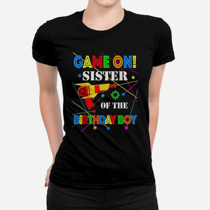 Game On Sister Of The Birthday Boy Family Matching Laser Tag Women T-shirt