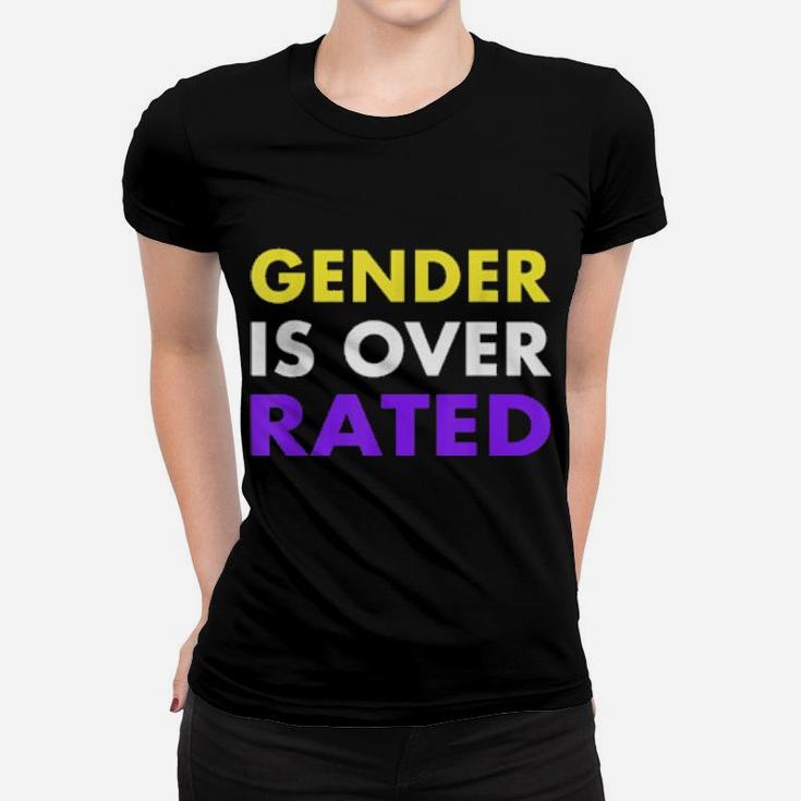 Gender Is Over Rated Nonbinary Shirt Women T-shirt