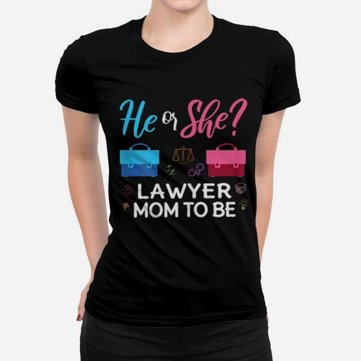Gender Reveal He Or She Mom To Be Lawyer Future Mother Women T-shirt