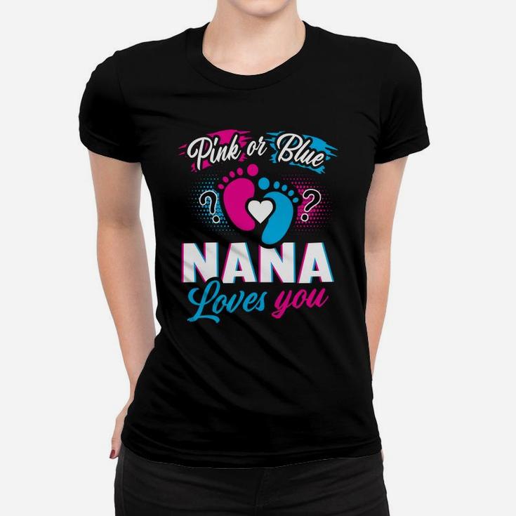 Gender Reveal Pink Or Blue Nana Loves You Baby Shower Party Sweatshirt Women T-shirt