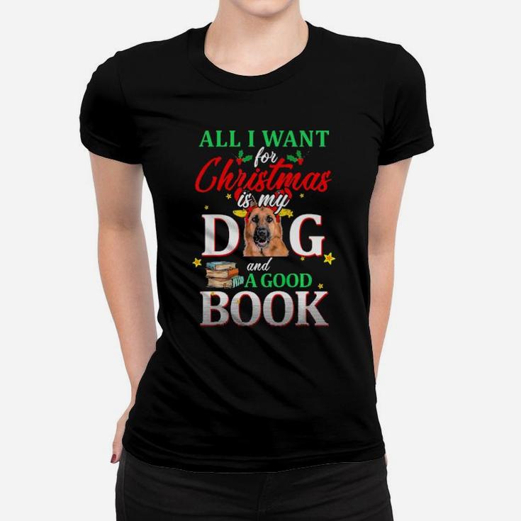 German Shepherd My Dog And A Good Book For Xmas Gift Women T-shirt