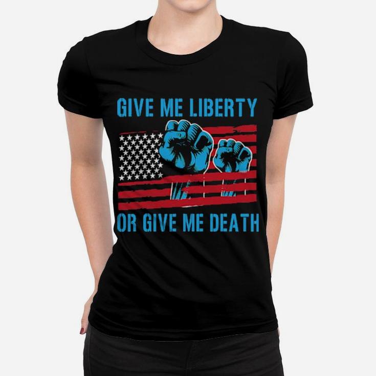 Give Me A Liberty Women T-shirt