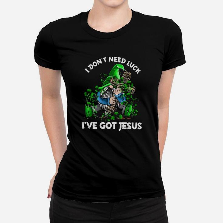 Gnome Christian I Dont Need Luck Ive Got Jesus Women T-shirt