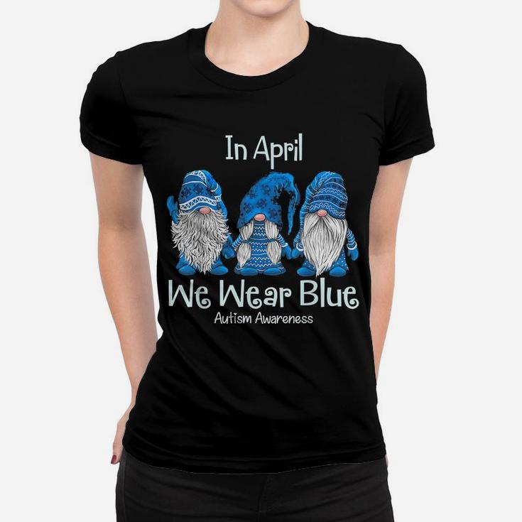 Gnome In April We Wear Blue Autism Awareness Women T-shirt