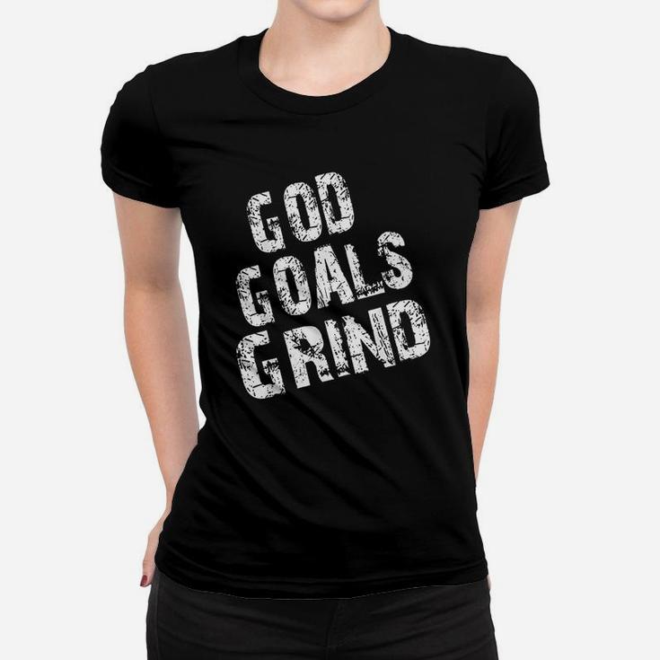 God Goals Grind Women T-shirt