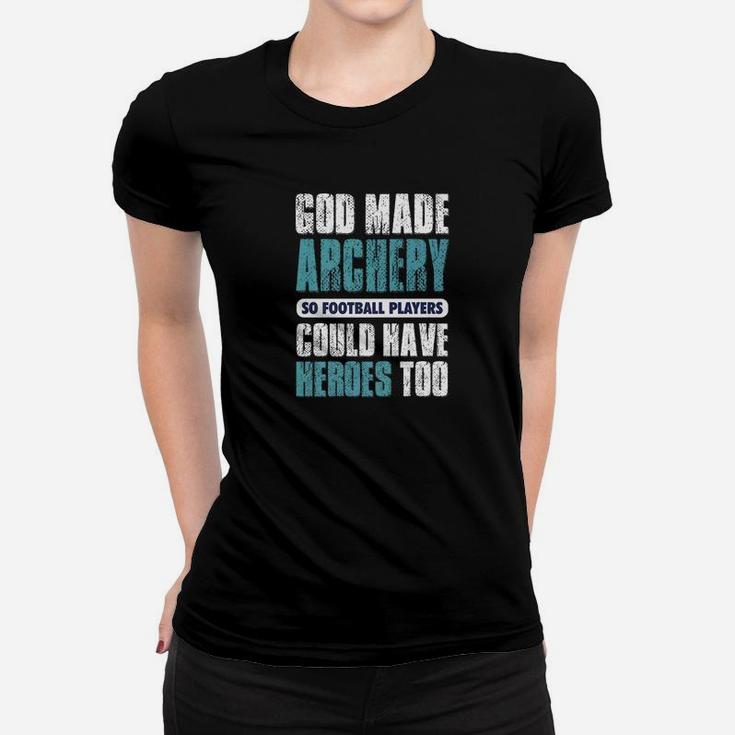 God Made Archery Archery Women T-shirt