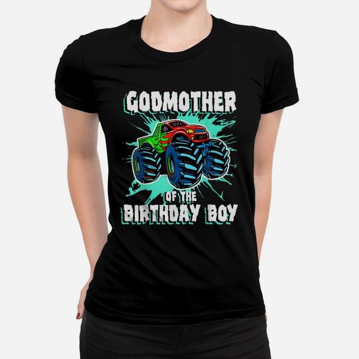 Godmother Of The Birthday Boy Monster Truck Birthday Party Women T-shirt