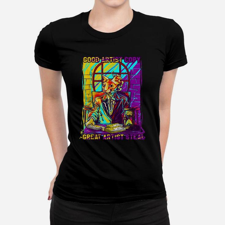 Good Artist Copy Great Artist Steal Funny Sphinx Cat Lovers Women T-shirt
