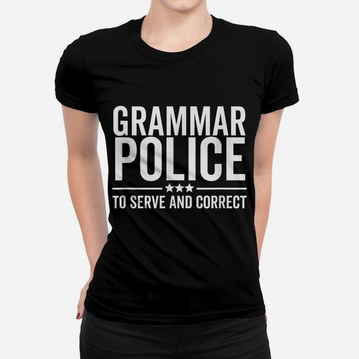 Grammar Police To Serve And Correct Funny Book Literature Women T-shirt