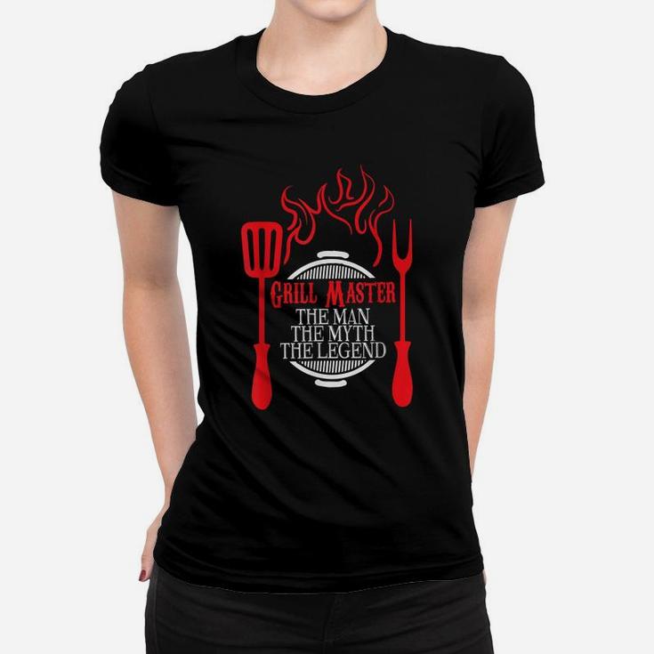Grill Master The Man The Myth The Legend Chef Women T-shirt