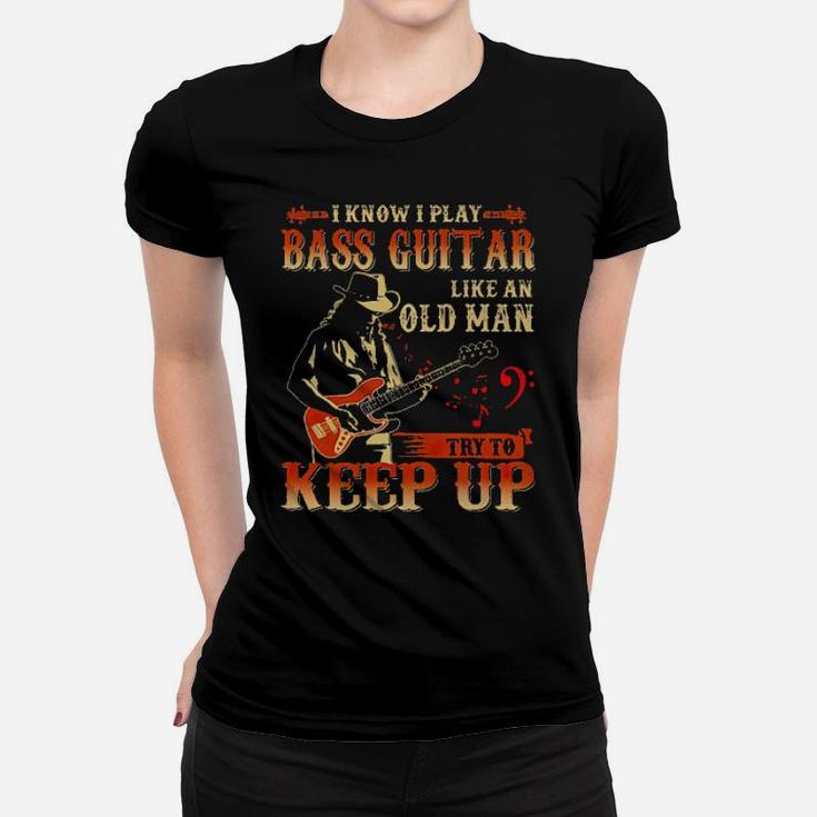 Guitarist I Play Guitar Like An Old Man Try To Keep Up Retro Vintage Women T-shirt