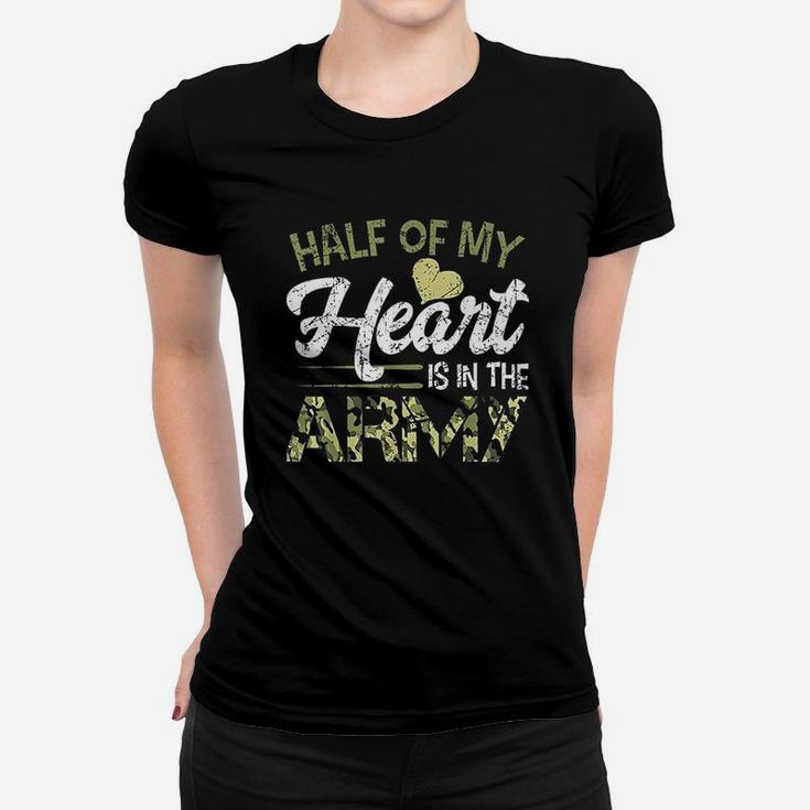 Half Of My Heart Is In The Army Women T-shirt