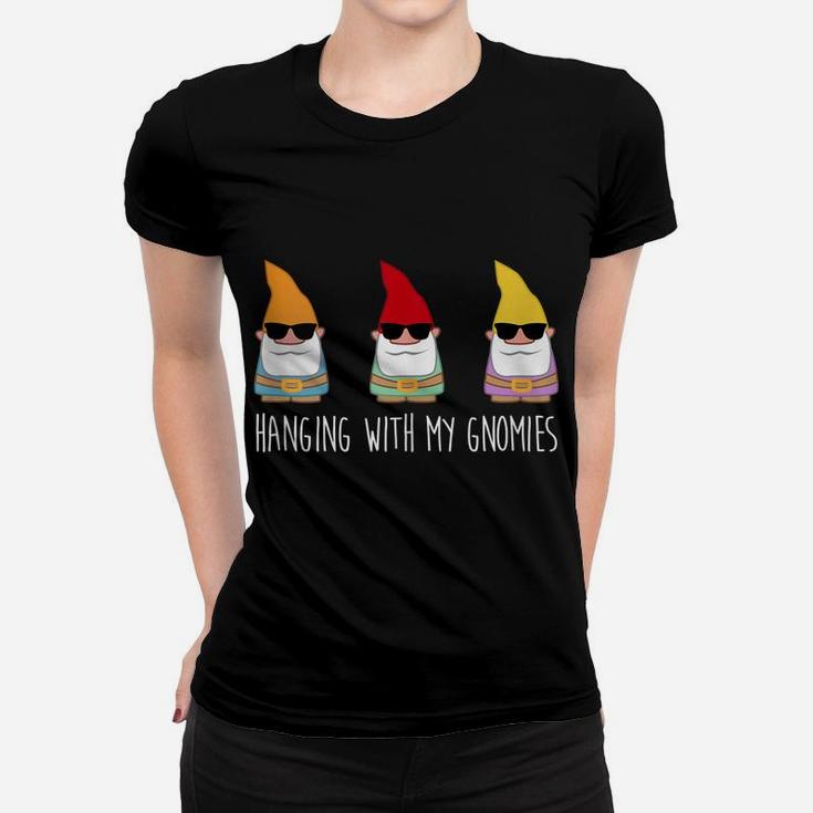 Hanging With My Gnomies Funny Yard Gnome Garden Gift Women T-shirt