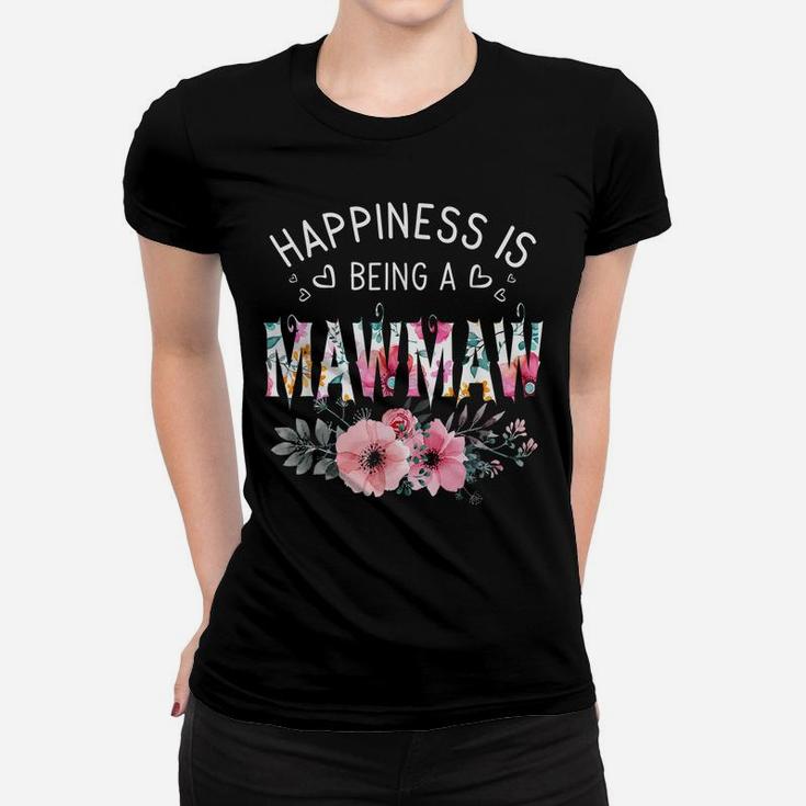 Happiness Is Being A Mawmaw Shirt Est Mawmaw Mother's Day Women T-shirt