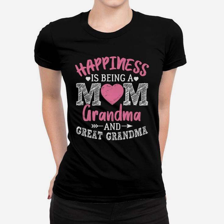 Happiness Is Being A Mom Grandma And Great Grandma Women T-shirt