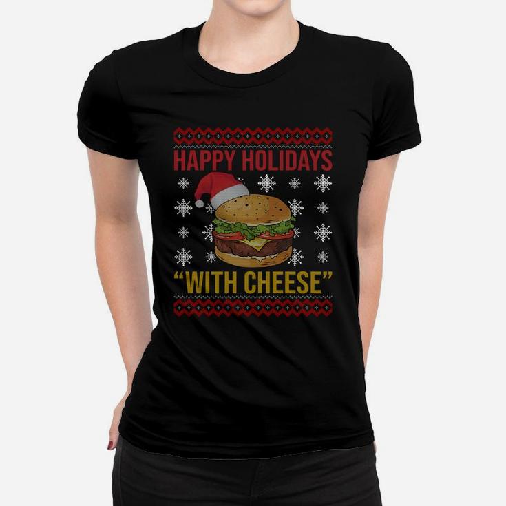 Happy Holidays With Cheese Funny Hamburger Christmas Gifts Sweatshirt Women T-shirt