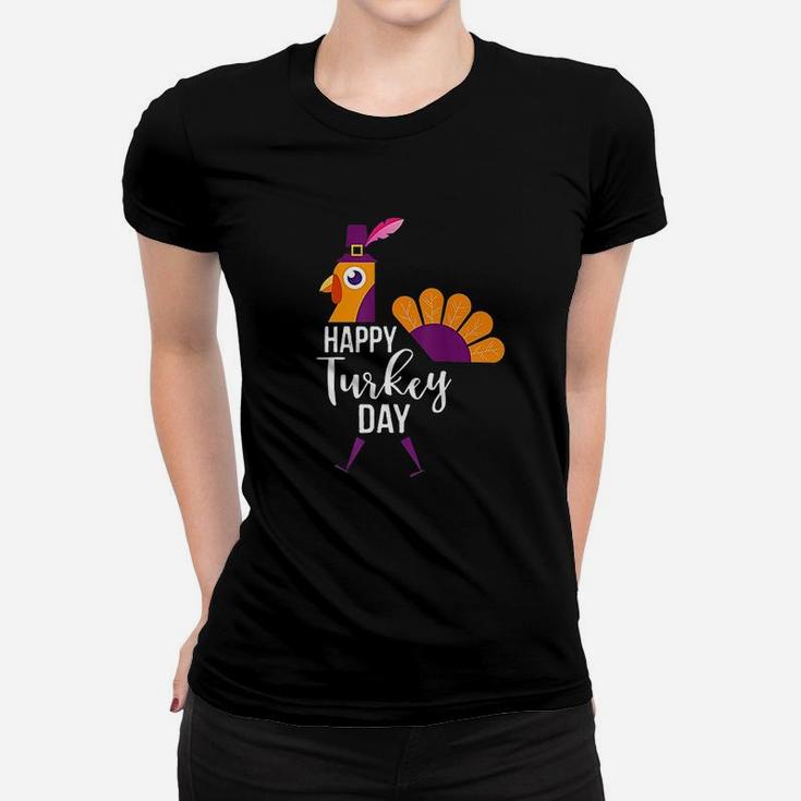 Happy Turkey Day Funny Thanksgiving Holiday Gift Women T-shirt