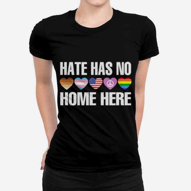 Hate Has No Home Here Lgbt Women T-shirt