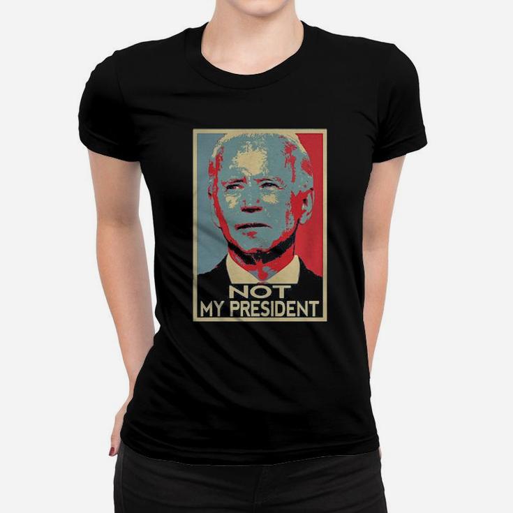 He Is Not My President Women T-shirt