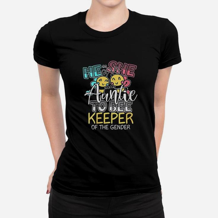 He Or She Auntie To Bee Keeper Of The Gender Women T-shirt