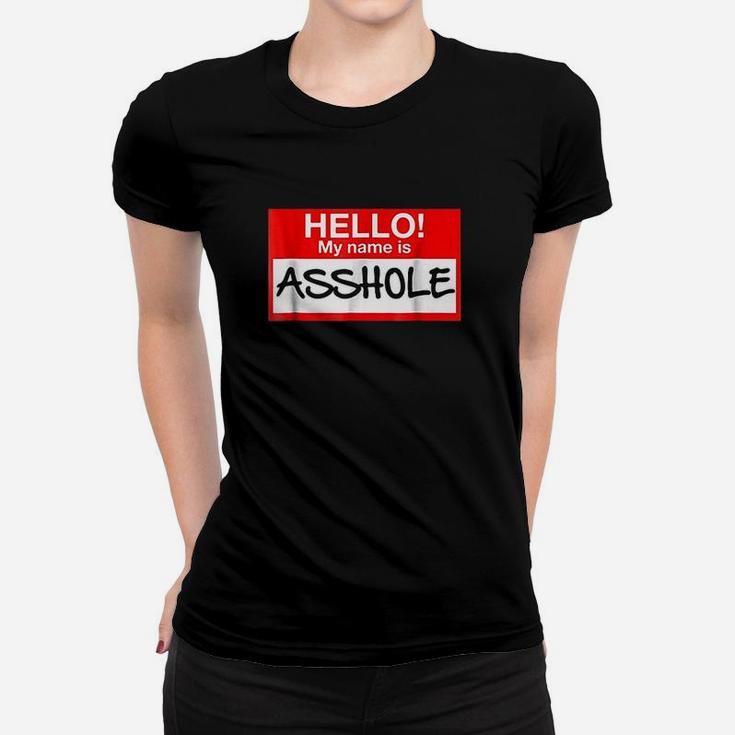 Hello My Name Is Women T-shirt