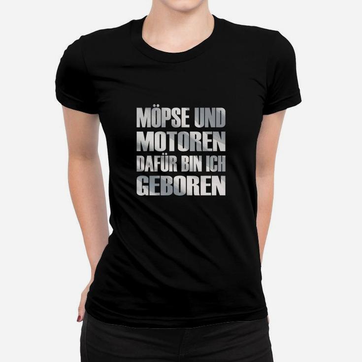 Herren-Frauen Tshirt Möpse und Motoren - Dafür Bin Ich Geboren, Schwarz