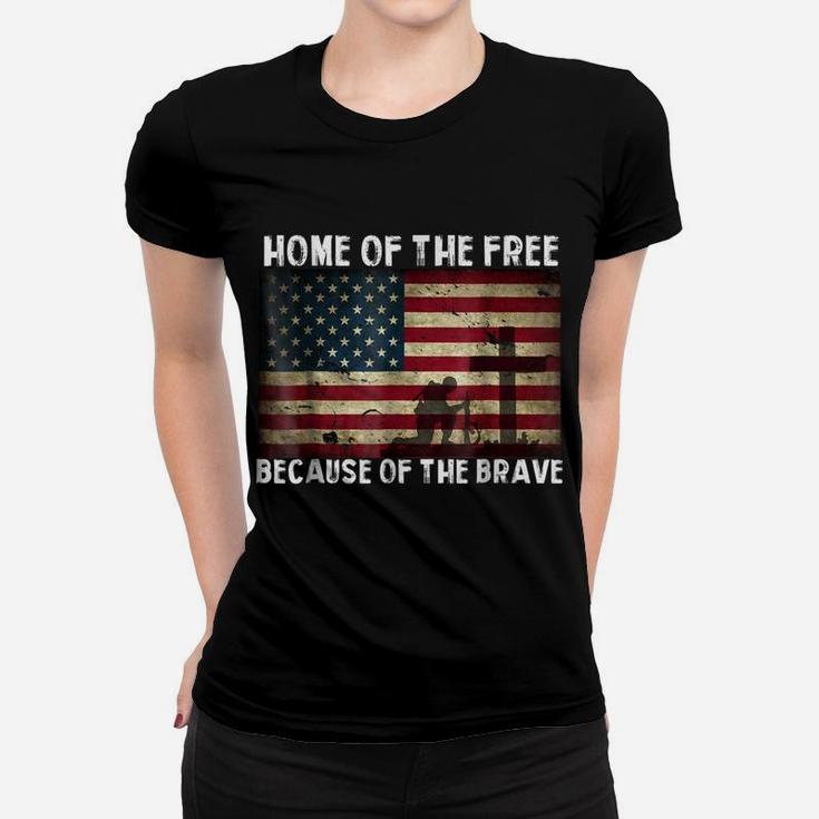 Home Of The Free Because Of The Brave - Veterans Tshirt Women T-shirt