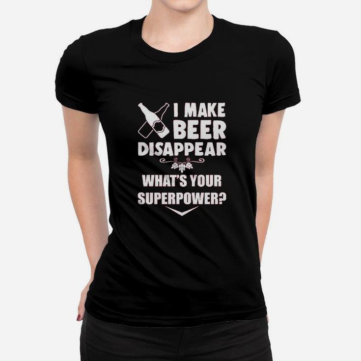 Hunt I Make Beer Disappear Muscle Funny Drinking Superpower Booze Women T-shirt