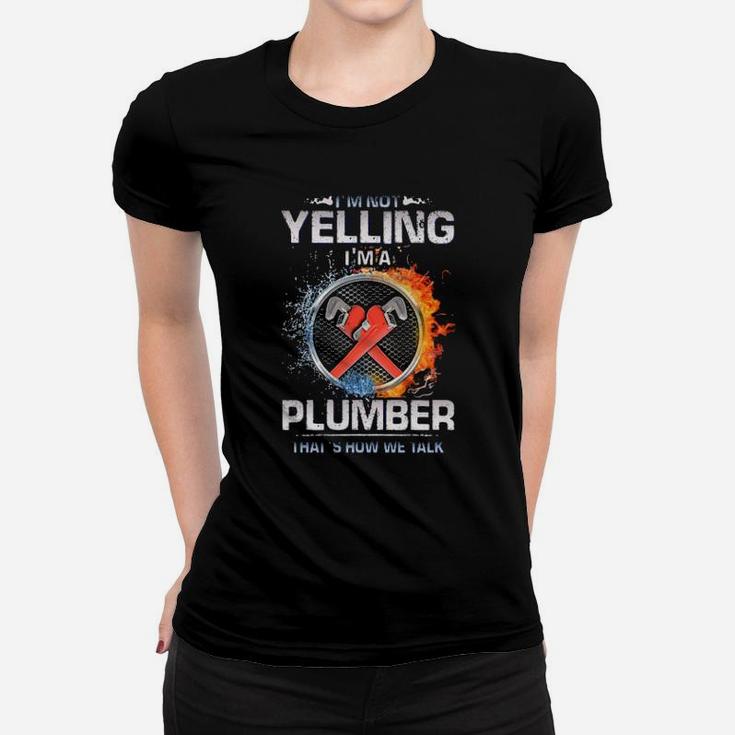 I Am Not Yelling Women T-shirt