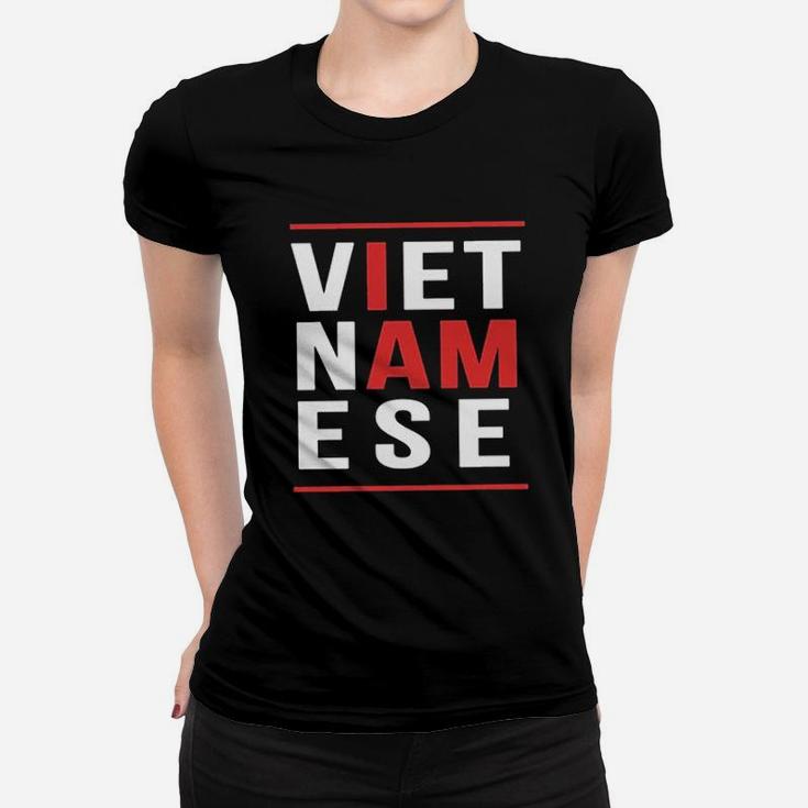 I Am Vietnamese Women T-shirt