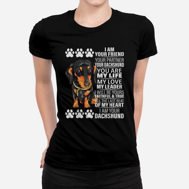 I Am Your Friend Your Partner Your Dachshund Dog Gifts Women T-shirt