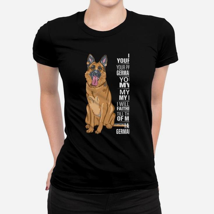 I Am Your Friend Your Partner Your German Shepherd Dog Gifts Women T-shirt