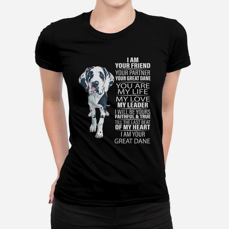 I Am Your Friend Your Partner Your Great Dane Dog Gifts Women T-shirt