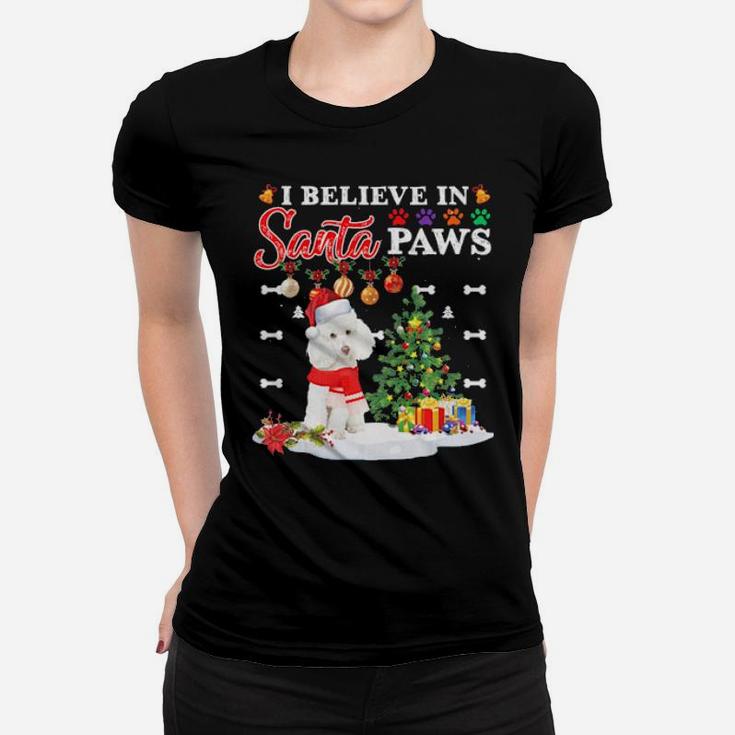 I Believe In Santa Paws Poodle Gifts Shirt Dogs Gifts Cute Women T-shirt