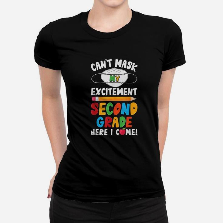 I Cant My Excitement Second Grade Here I Come Women T-shirt