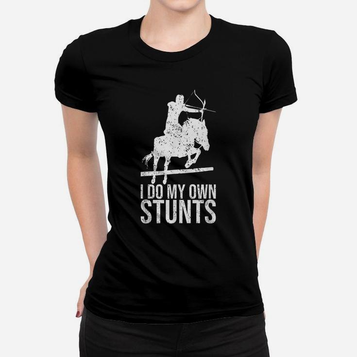 I Do My Own Stunts Shirt Mounted Archery Gift Horse Archer Women T-shirt