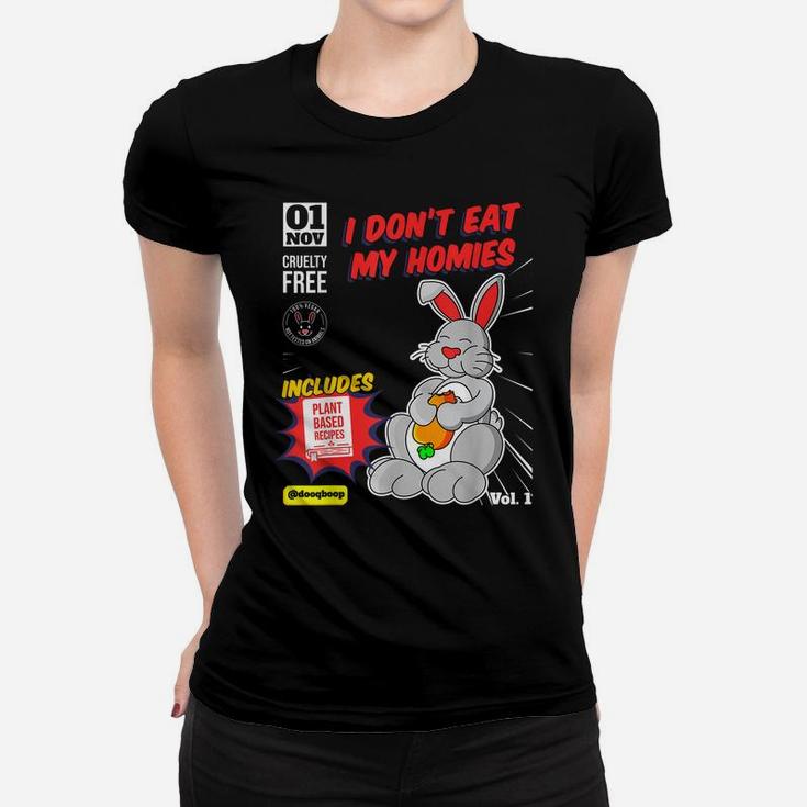 I Don't Eat My Homies Vegetarian Vegan Day Animal Lover Women T-shirt