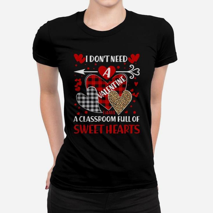 I Don't Need A Valentine Women T-shirt