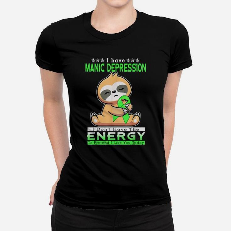 I Have Manic Depression Women T-shirt