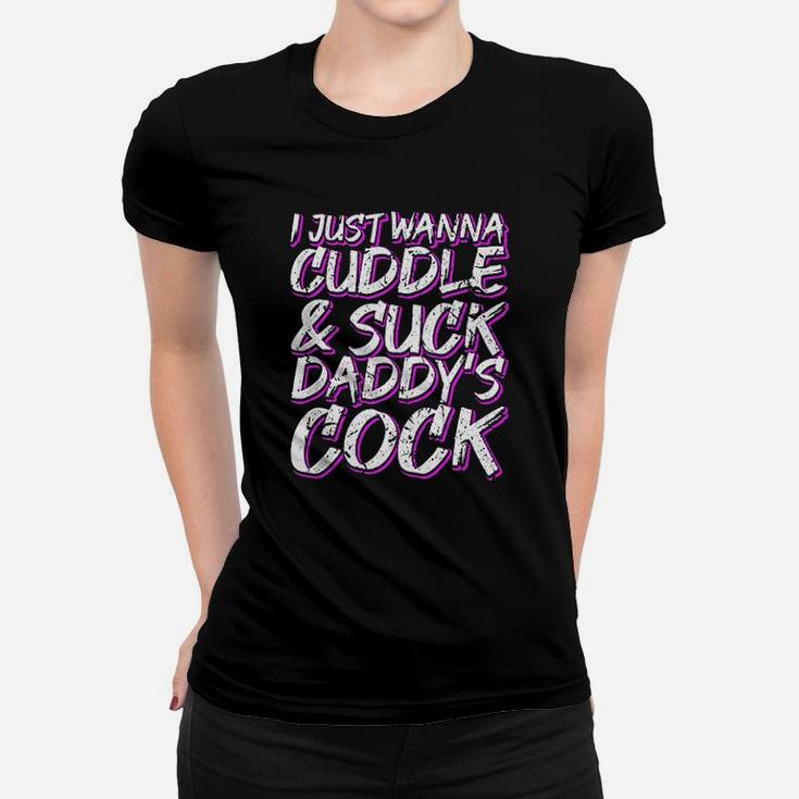 I Just Wanna Cuddle Women T-shirt