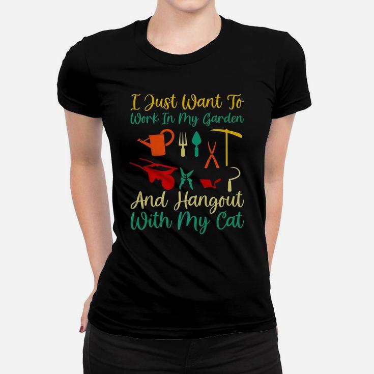 I Just Want To Work In My Garden And Hangout With My Cat Women T-shirt